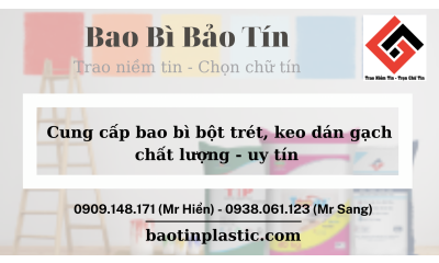 Cung cấp Bao bì bột trét, bao bì keo dán gạch chất lượng tại Bảo Tín