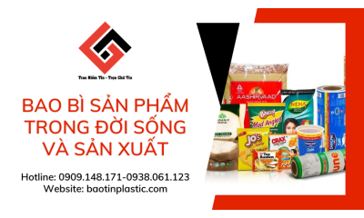 Bao bì sản phẩm trong đời sống và sản xuất